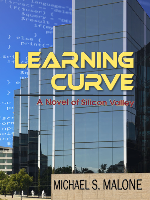 Title details for Learning Curve by Michael S. Malone - Available